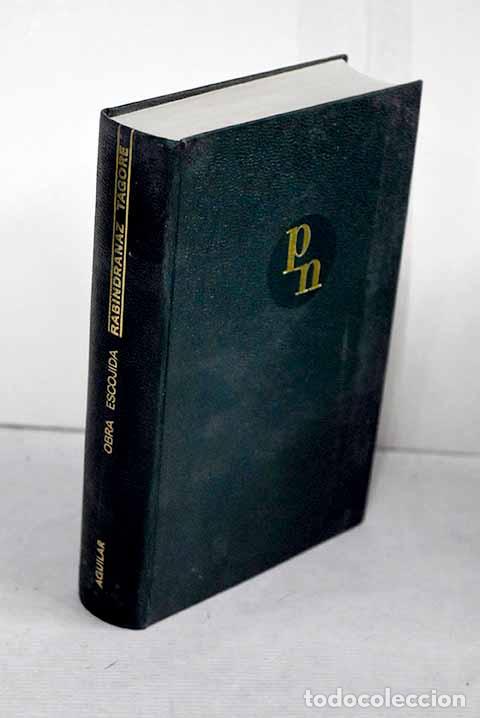 Libros: Obra escojida [sic]: l&iacute;rica breve, teatro, cuentos, aforismo, escuela.- Tagore, Rabindranath
