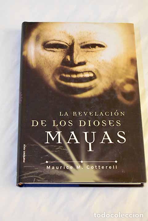 Libros: La revelaci&oacute;n de los dioses mayas.- Cotterell, Maurice M.