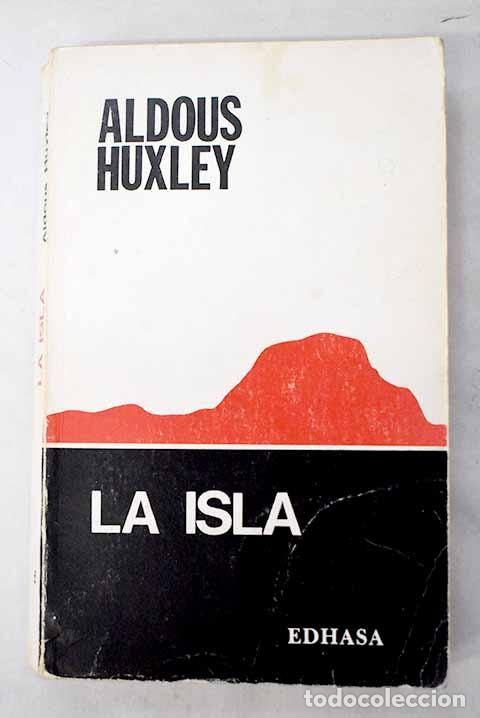 Libros: La isla: Huxley, Aldous.- Huxley, Aldous