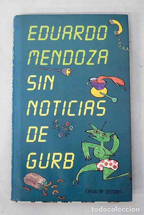 B&uuml;cher: Sin noticias de Gurb.- Mendoza, Eduardo