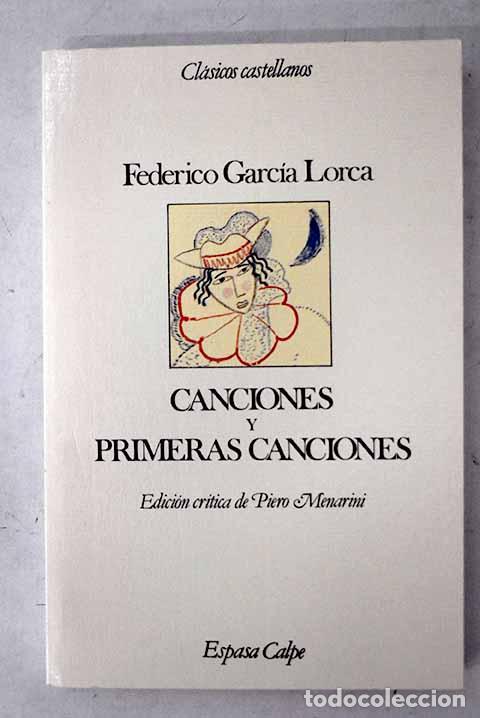 B&uuml;cher: Canciones y Primeras canciones.- Garc&iacute;a Lorca, Federico