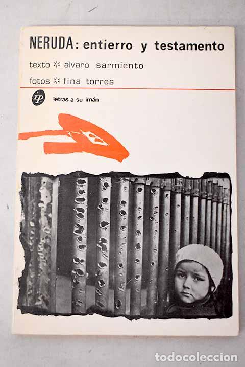B&uuml;cher: Neruda, entierro y testamento.- Sarmiento, &Aacute;lvaro