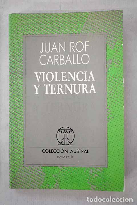 Livres: Violencia y ternura: Rof Carballo, Juan.- Rof Carballo, Juan