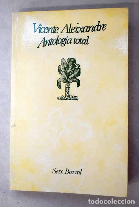 Livros em segunda m&atilde;o: Antologia total: Aleixandre, Vicente.- Aleixandre, Vicente
