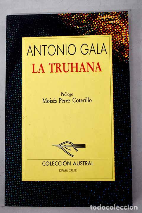 Libros: La truhana: Gala, Antonio.- Gala, Antonio