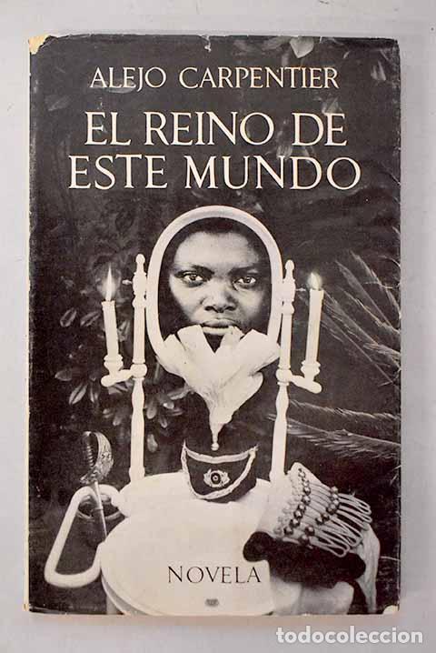 Libros: El reino de este mundo.- Carpentier, Alejo