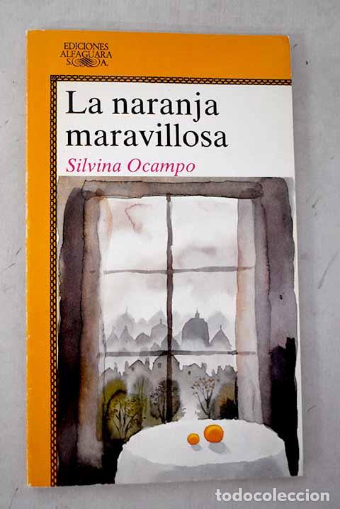 Livros em segunda m&atilde;o: La naranja maravillosa.- Ocampo, Silvina
