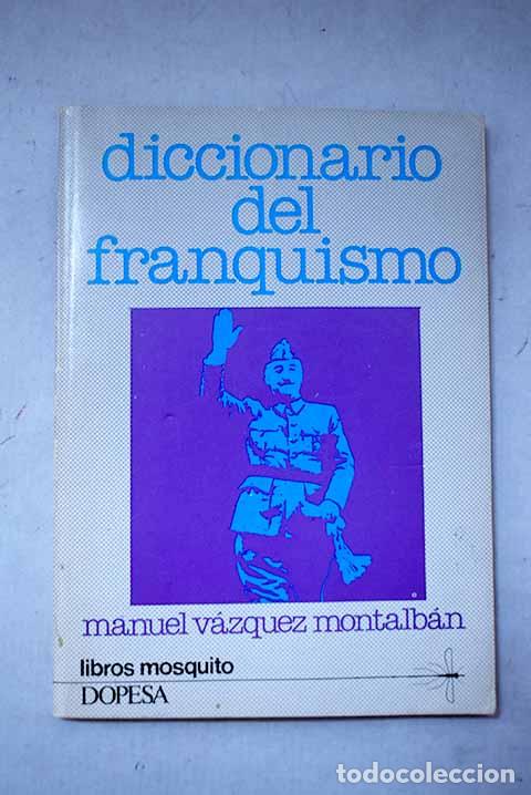 Livros em segunda m&atilde;o: Diccionario del franquismo.- V&aacute;zquez Montalb&aacute;n, Manuel