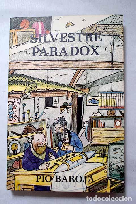 Libros: Aventuras, inventos y mixtificaciones de Silvestre Paradox.- Baroja, P&iacute;o