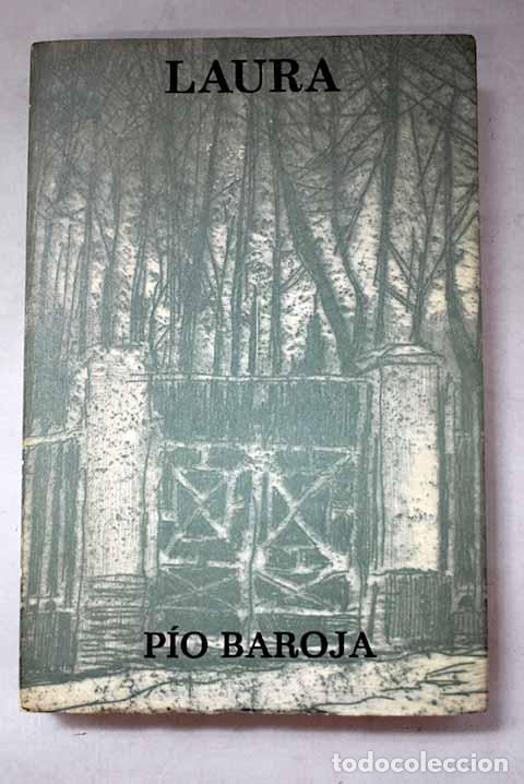 Libros: Laura o La soledad sin remedio.- Baroja, P&iacute;o