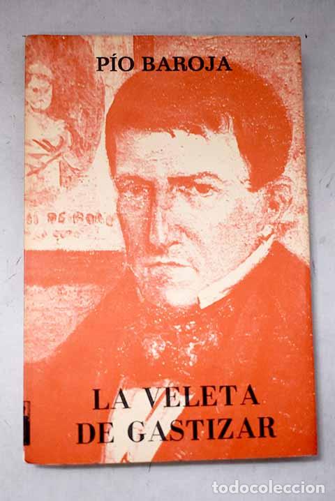 Libros: La veleta de Gastizar.- Baroja, P&iacute;o