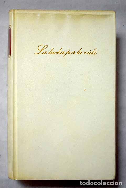 Libros: La lucha por la vida.- Baroja, P&iacute;o
