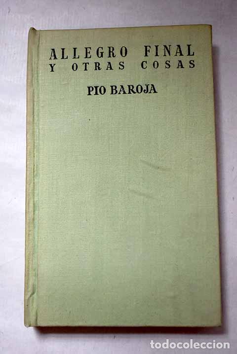 Libros: Allegro final y otras cosas.- Baroja, P&iacute;o