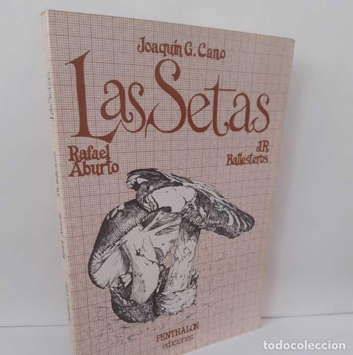 B&uuml;cher: LAS SETAS - CANO, JOAQU&Iacute;N - ABURTO, RAFAEL - BALLESTEROS, J.R.