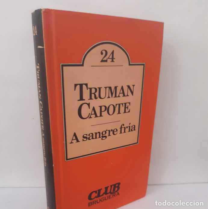 B&uuml;cher: A SANGRE FR&Iacute;A - CAPOTE, TRUMAN