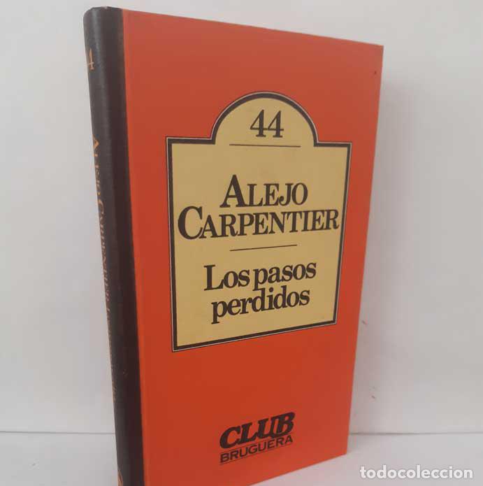 Libros: LOS PASOS PERDIDOS - CARPENTIER, ALEJO