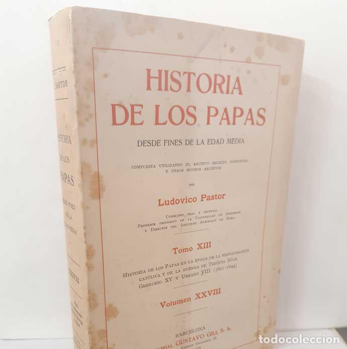 Libros: HISTORIA DE LOS PAPAS. DESDE FINES DE LA EDAD MEDIA. TOMO XIII, VOLUMEN XXVIII - PASTOR, LUDOVICO