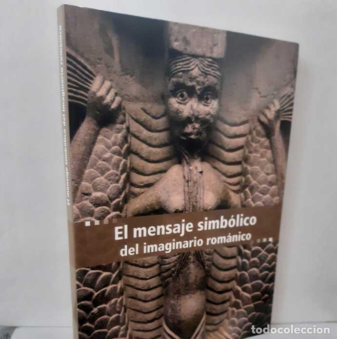 Livros em segunda m&atilde;o: EL MENSAJE SIMB&Oacute;LICO DEL IMAGINARIO ROM&Aacute;NICO - VV.AA.