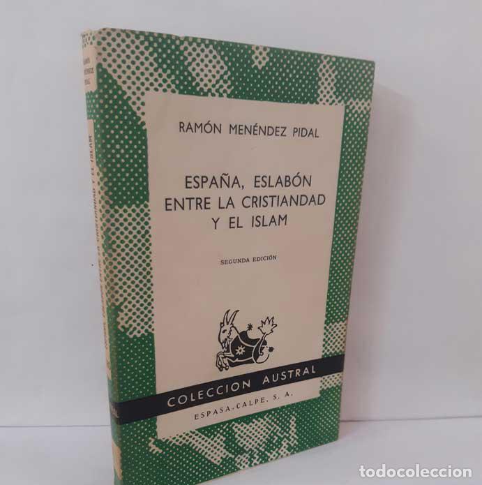 Livros em segunda m&atilde;o: ESPA&Ntilde;A, ESLAB&Oacute;N ENTRE LA CRISTIANDAD Y EL ISLAM - MEN&Eacute;NDEZ PIDAL, RAM&Oacute;N