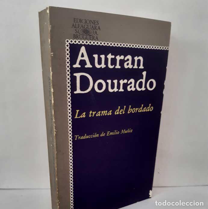 Livros em segunda m&atilde;o: LA TRAMA DEL BORDADO - DOURADO, AUTRAN