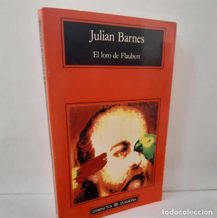 Livros em segunda m&atilde;o: EL LORO DE FLAUBERT - BARNES, JULIAN