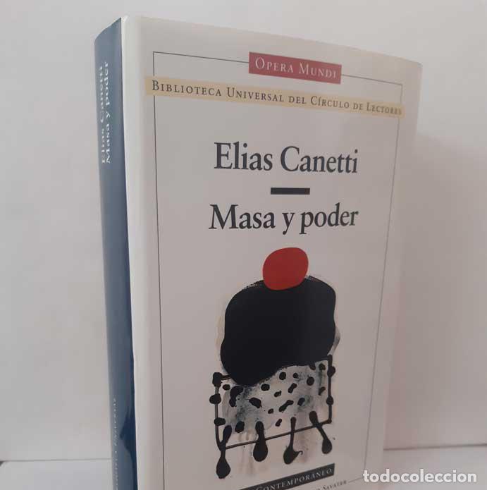 Libros: MASA Y PODER - CANETTI, ELIAS. C&Iacute;RCULO DE LECTORES BIBLIOTECA UNIVERSAL (OPERA MUNDI)