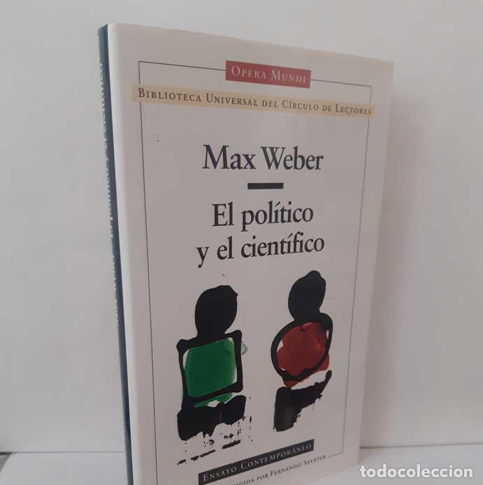 Libros: EL POL&Iacute;TICO Y EL CIENT&Iacute;FICO - WEBER, MAX. C&iacute;rculo de Lectores BIBLIOTECA UNIVERSAL (OPERA MUNDI)