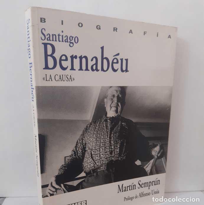 B&uuml;cher: SANTIAGO BERNAB&Eacute;U. LA CAUSA - SEMPR&Uacute;N, MART&Iacute;N