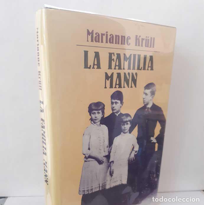 Libros: LA FAMILIA MANN - KR&Uuml;LL, MARIANNE. EDHASA 1992
