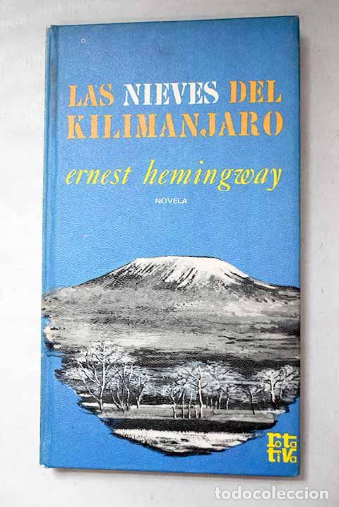Libros: Las nieves de Kilimanjaro.- Hemingway, Ernest