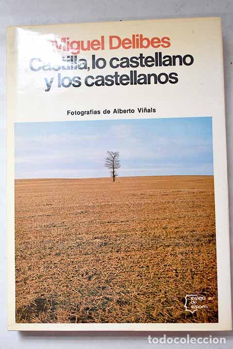 Libros: Castilla, lo castellano y los castellanos.- Delibes, Miguel