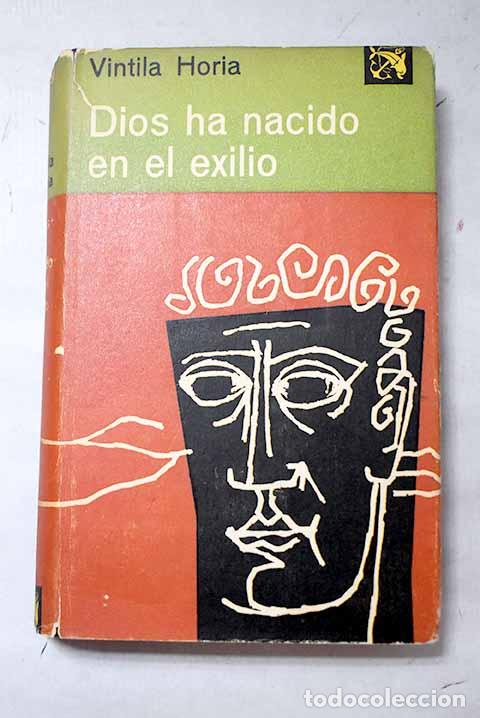 Libros: Dios ha nacido en el exilio: Diario de Ovidio en Tomis.- Horia, Vintila