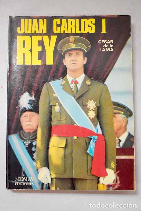 Libros: Juan Carlos I, Rey: Lama, C&eacute;sar de la.- Lama, C&eacute;sar de la