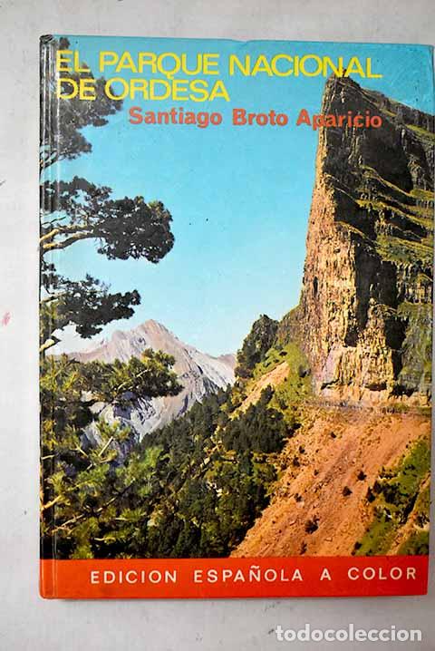 Libros: El parque nacional de Ordesa.- Broto Aparicio, Santiago