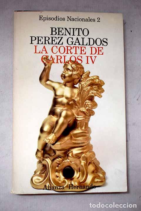 Libros: La corte de Carlos IV.- P&eacute;rez Gald&oacute;s, Benito