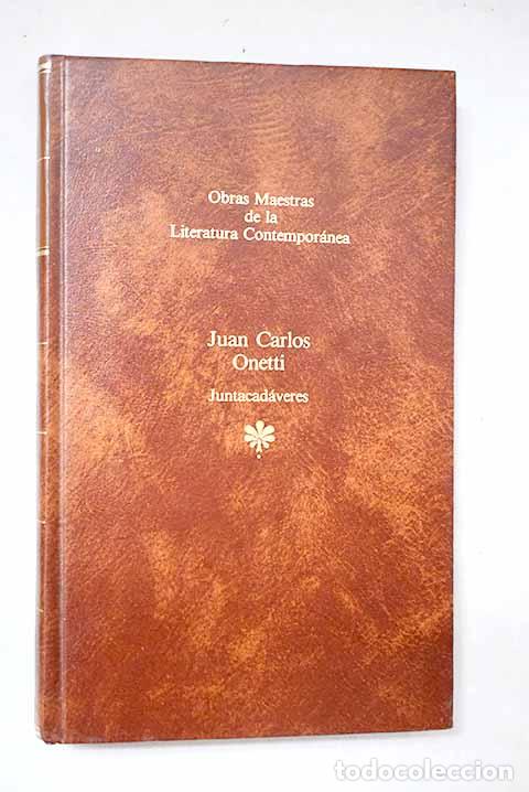 Libros: Juntacad&aacute;veres: Onetti, Juan Carlos.- Onetti, Juan Carlos