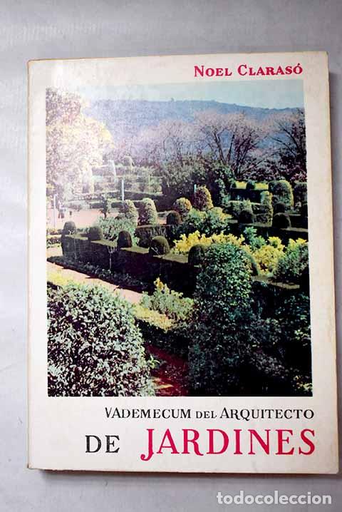 Libros: Vadem&eacute;cum del arquitecto de jardines.- Claras&oacute;, Noel