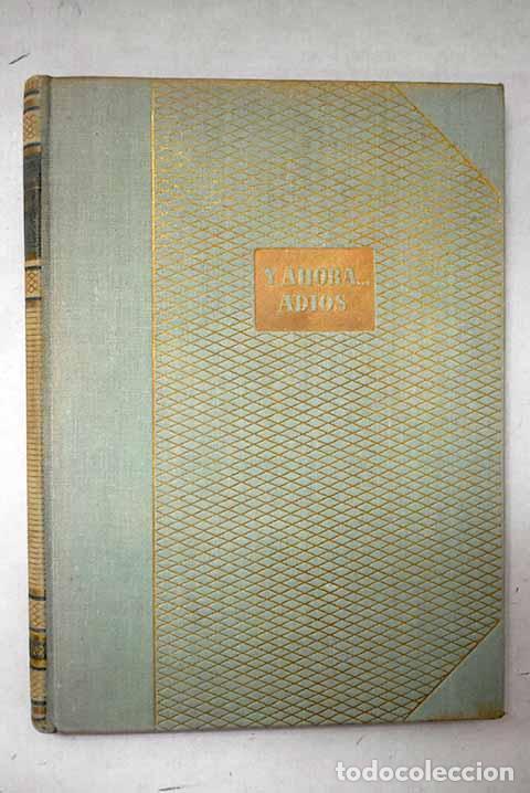 Libros: Y ahora. adi&oacute;s: Hilton, James.- Hilton, James