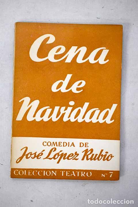 Livres: Cena de Navidad: Comedia en tres actos.- L&oacute;pez Rubio, Jos&eacute;