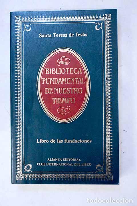 Livres: Libro de las fundaciones.- Jes&uacute;s, Santa Teresa de