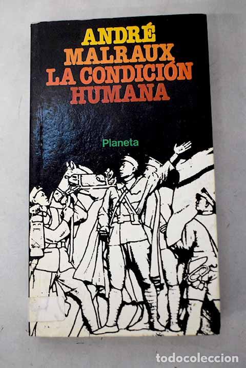 Libros: La condici&oacute;n humana: Malraux, Andr&eacute;.- Malraux, Andr&eacute;
