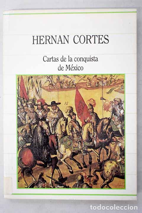 Libros: Cartas de la conquista de M&eacute;xico.- Cort&eacute;s, Hern&aacute;n