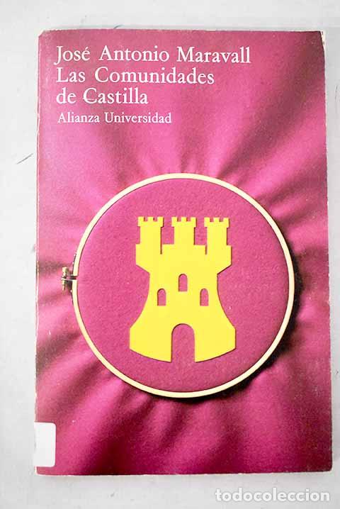 Livres: Las Comunidades de Castilla: una primera revoluci&oacute;n moderna.- Maravall, Jos&eacute; Antonio