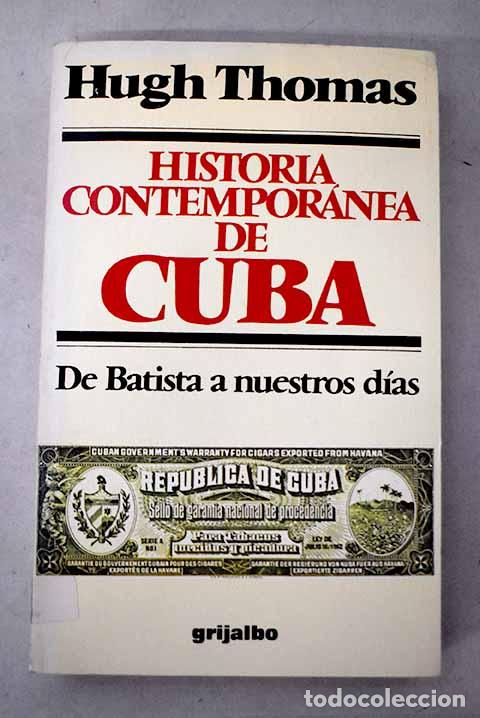 Livres: Historia contempor&aacute;nea de Cuba: de Batista a nuestros d&iacute;as.- Thomas, Hugh