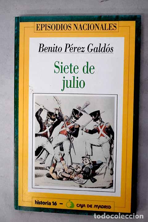 Livres: 7 de julio: P&eacute;rez Gald&oacute;s, Benito.- P&eacute;rez Gald&oacute;s, Benito
