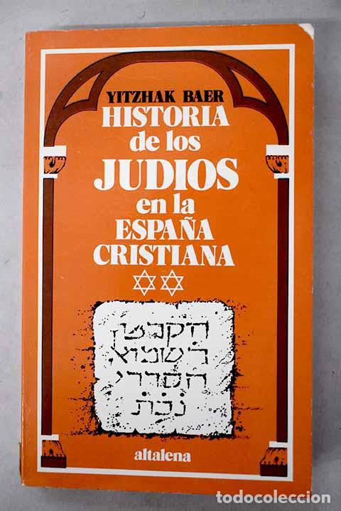 Livres: Historia de los jud&iacute;os en la Espa&ntilde;a cristiana, segunda parte.- Baer, Yitzhak