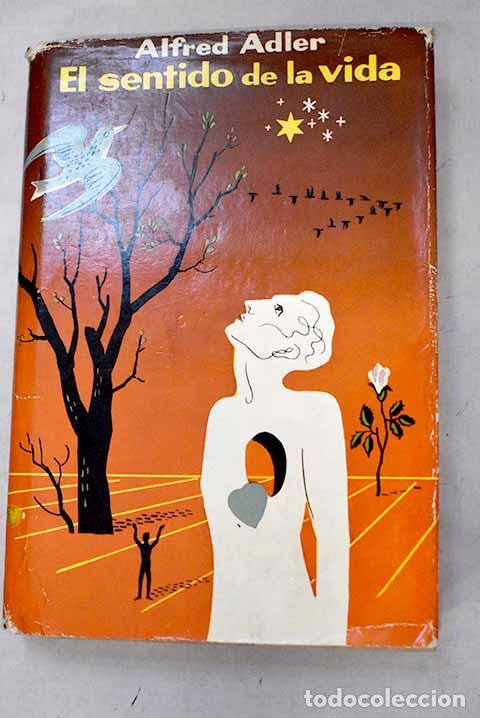 Livres: El sentido de la vida.- Adler, Alfred