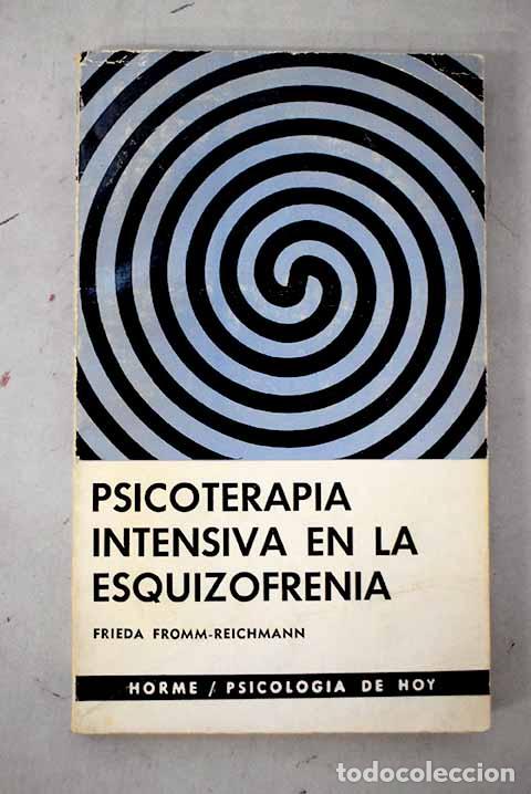 Libros: Psicoterapia intensiva en la esquizofrenia.- Fromm Reichmann, Frieda