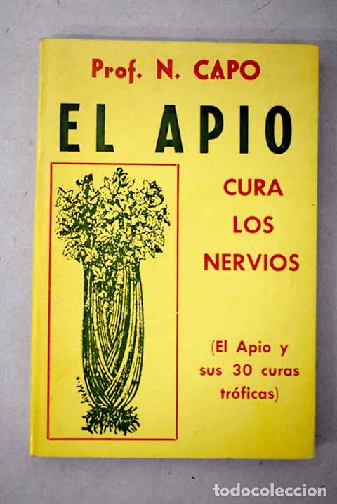 Libros: El apio cura los nervios.- Capo, Nicol&aacute;s