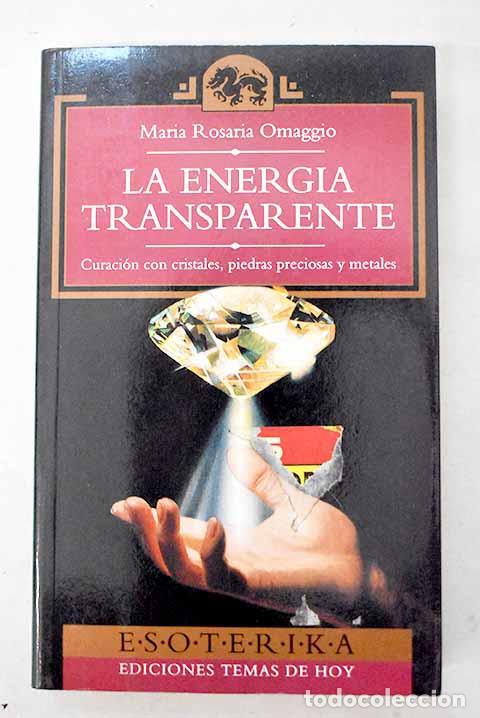 Libros: La energ&iacute;a transparente: curaci&oacute;n con cristales, piedras preciosas y metales